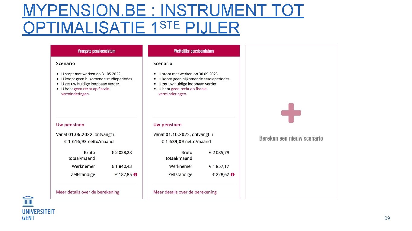 MYPENSION. BE : INSTRUMENT TOT STE OPTIMALISATIE 1 PIJLER 39 