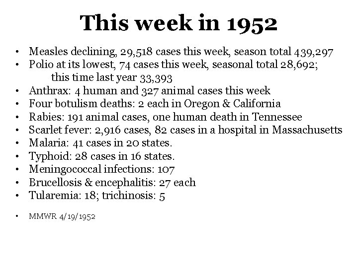 This week in 1952 • Measles declining, 29, 518 cases this week, season total