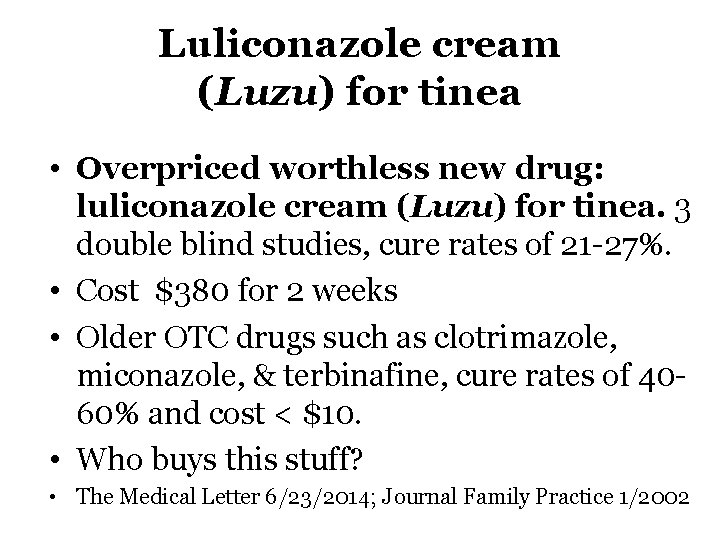 Luliconazole cream (Luzu) for tinea • Overpriced worthless new drug: luliconazole cream (Luzu) for