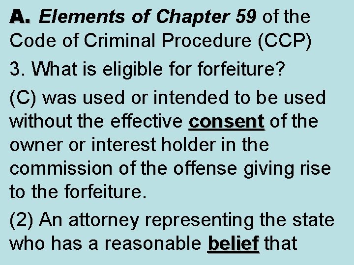 A. Elements of Chapter 59 of the Code of Criminal Procedure (CCP) 3. What