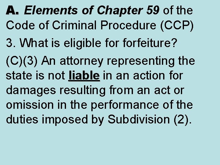 A. Elements of Chapter 59 of the Code of Criminal Procedure (CCP) 3. What