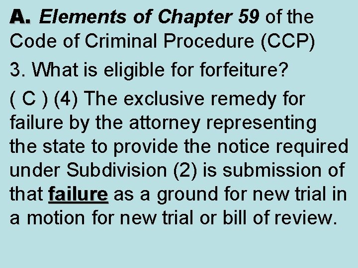 A. Elements of Chapter 59 of the Code of Criminal Procedure (CCP) 3. What