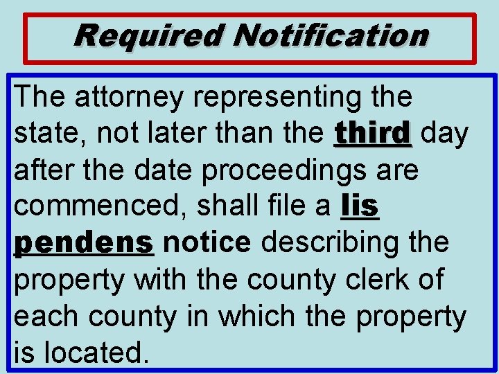 Required Notification The attorney representing the state, not later than the third day third