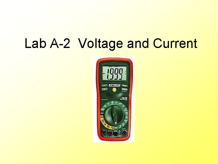 Lab A-2 Voltage and Current 