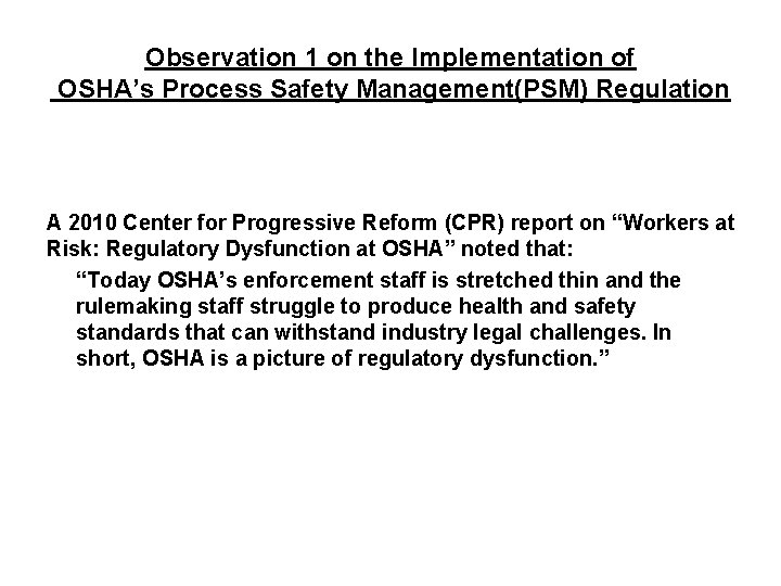 Observation 1 on the Implementation of OSHA’s Process Safety Management(PSM) Regulation A 2010 Center