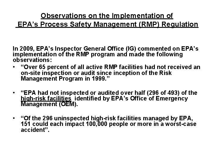 Observations on the Implementation of EPA’s Process Safety Management (RMP) Regulation In 2009, EPA’s