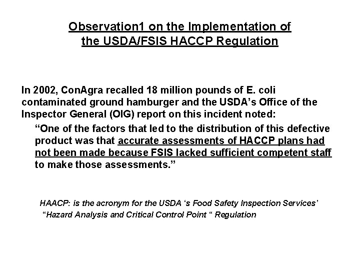 Observation 1 on the Implementation of the USDA/FSIS HACCP Regulation In 2002, Con. Agra