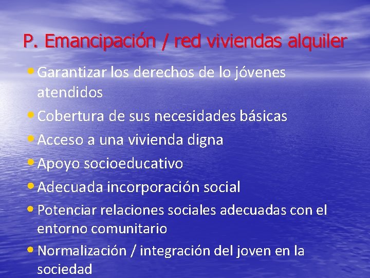 P. Emancipación / red viviendas alquiler • Garantizar los derechos de lo jóvenes atendidos