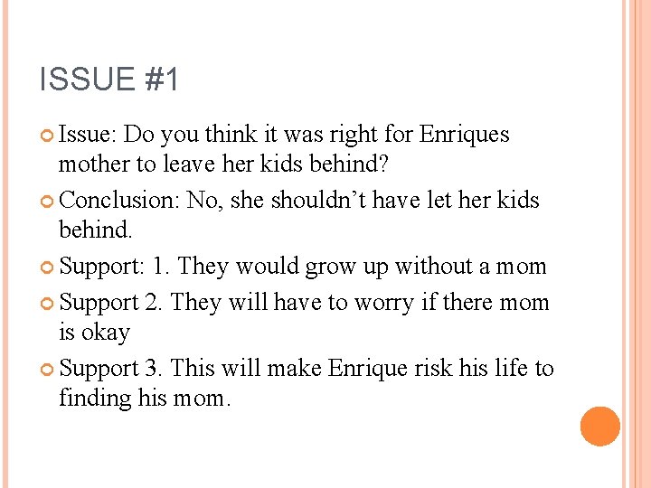 ISSUE #1 Issue: Do you think it was right for Enriques mother to leave