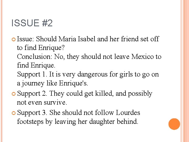 ISSUE #2 Issue: Should Maria Isabel and her friend set off to find Enrique?