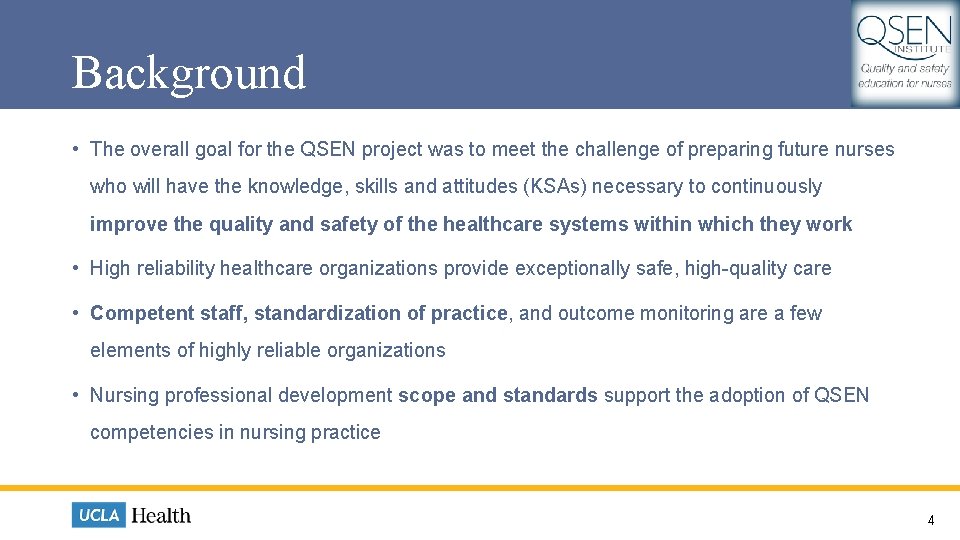 Background • The overall goal for the QSEN project was to meet the challenge Background • The overall goal for the QSEN project was to meet the challenge