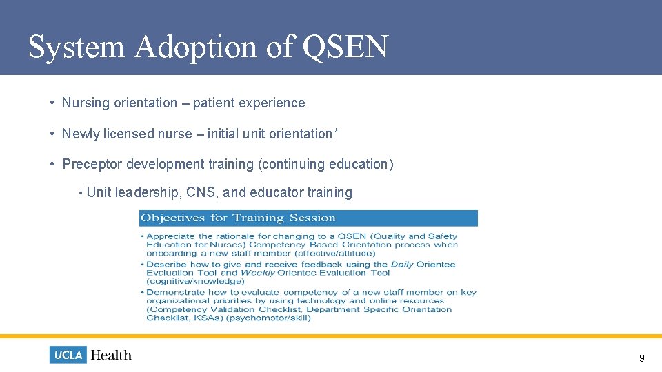 System Adoption of QSEN • Nursing orientation – patient experience • Newly licensed nurse System Adoption of QSEN • Nursing orientation – patient experience • Newly licensed nurse