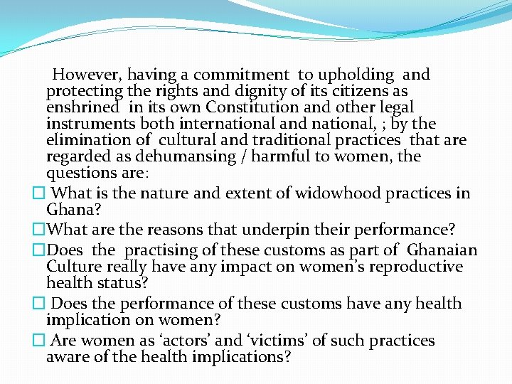  However, having a commitment to upholding and protecting the rights and dignity of
