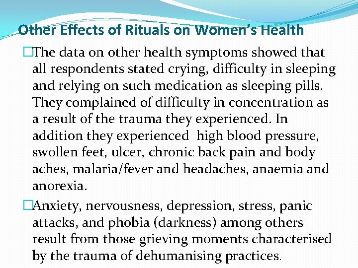 Other Effects of Rituals on Women’s Health �The data on other health symptoms showed