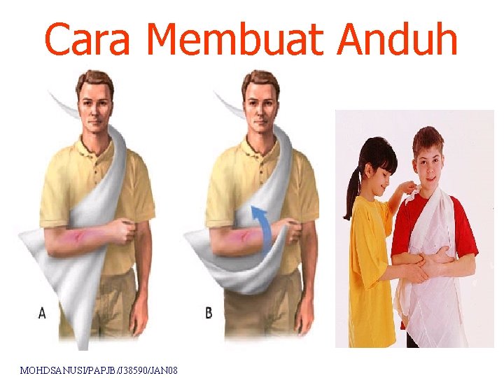 Cara Membuat Anduh MOHDSANUSI/PAPJB/J 38590/JAN 08 