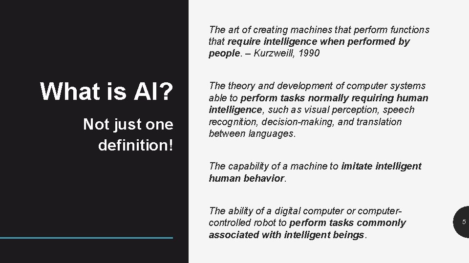 The art of creating machines that perform functions that require intelligence when performed by