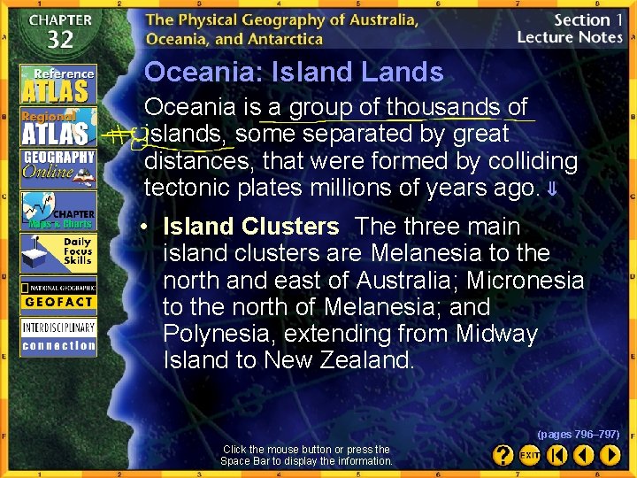Oceania: Island Lands Oceania is a group of thousands of islands, some separated by