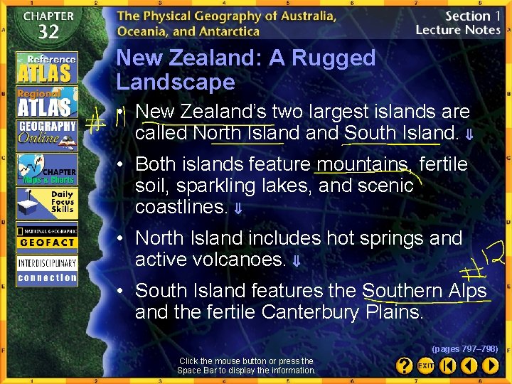 New Zealand: A Rugged Landscape • New Zealand’s two largest islands are called North