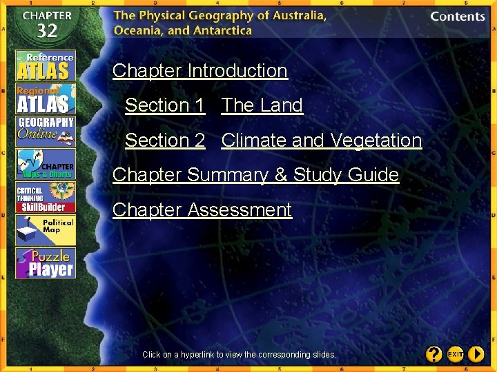 Chapter Introduction Section 1 The Land Section 2 Climate and Vegetation Chapter Summary &