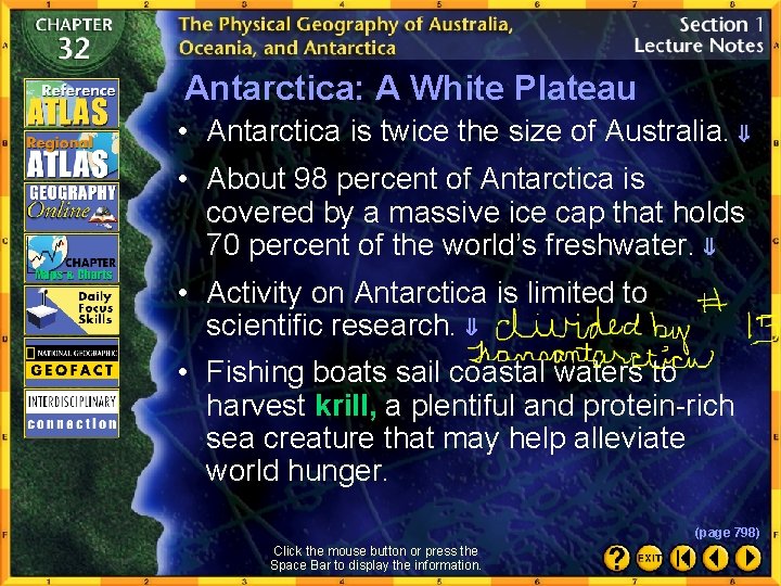  Antarctica: A White Plateau • Antarctica is twice the size of Australia. •