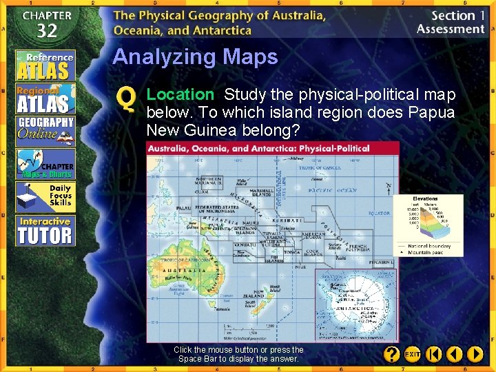 Analyzing Maps Location Study the physical-political map below. To which island region does Papua