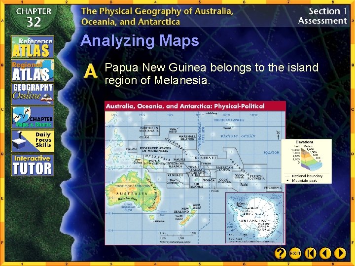 Analyzing Maps Papua New Guinea belongs to the island region of Melanesia. 