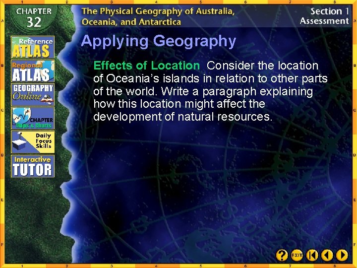 Applying Geography Effects of Location Consider the location of Oceania’s islands in relation to