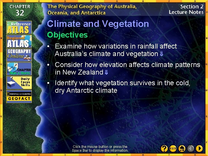 Climate and Vegetation Objectives • Examine how variations in rainfall affect Australia’s climate and