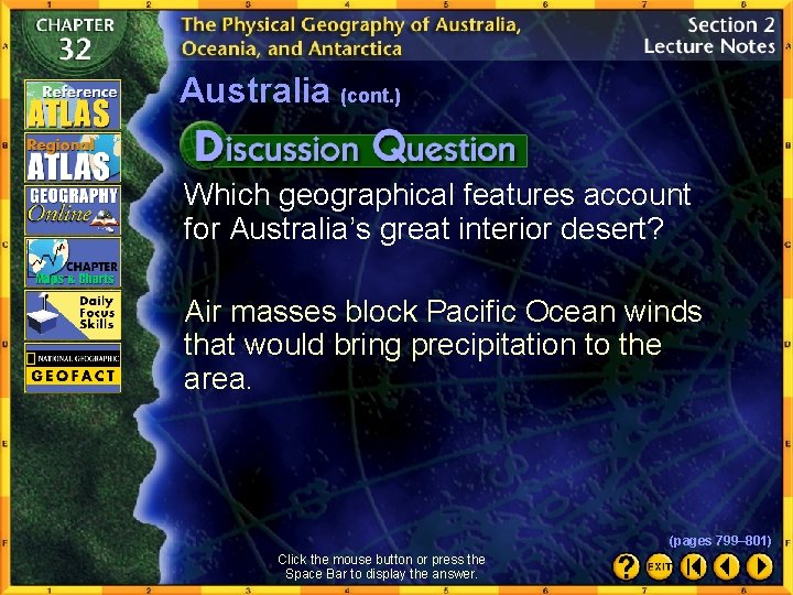 Australia (cont. ) Which geographical features account for Australia’s great interior desert? Air masses