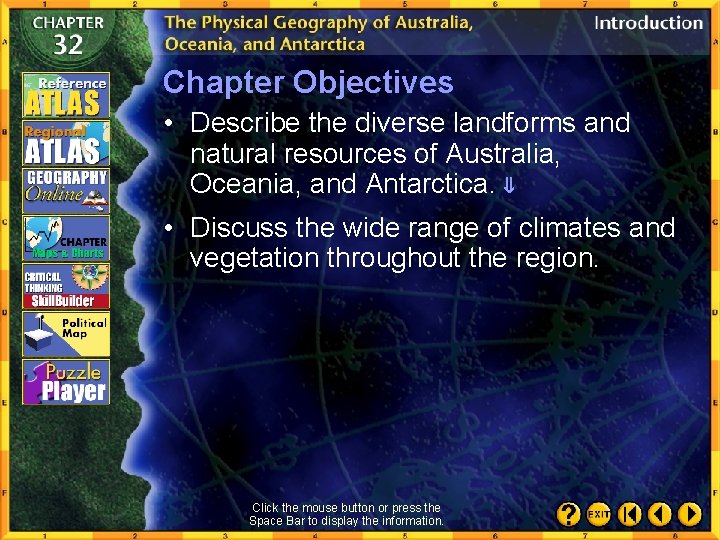 Chapter Objectives • Describe the diverse landforms and natural resources of Australia, Oceania, and