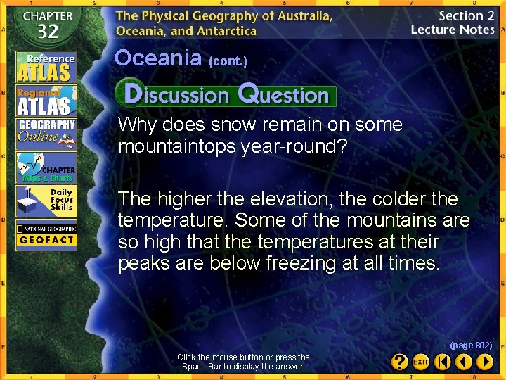 Oceania (cont. ) Why does snow remain on some mountaintops year-round? The higher the