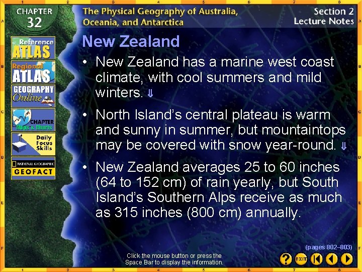 New Zealand • New Zealand has a marine west coast climate, with cool summers