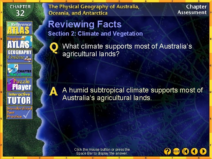 Reviewing Facts Section 2: Climate and Vegetation What climate supports most of Australia’s agricultural