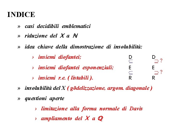 INDICE » casi decidibili emblematici » riduzione del X a ℕ » idea chiave