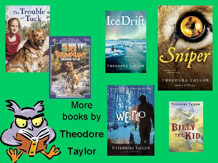 More books by Theodore Taylor 