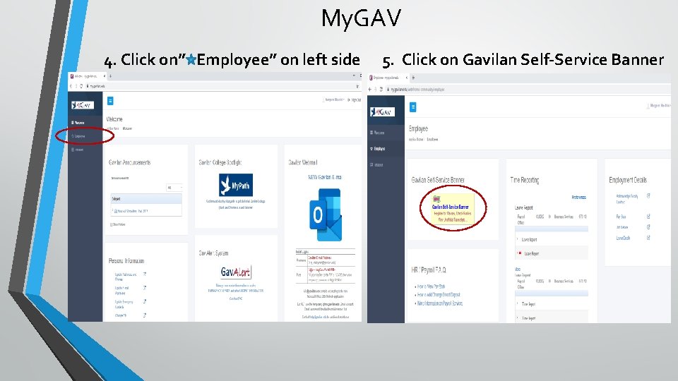 My. GAV 4. Click on” Employee” on left side 5. Click on Gavilan Self-Service