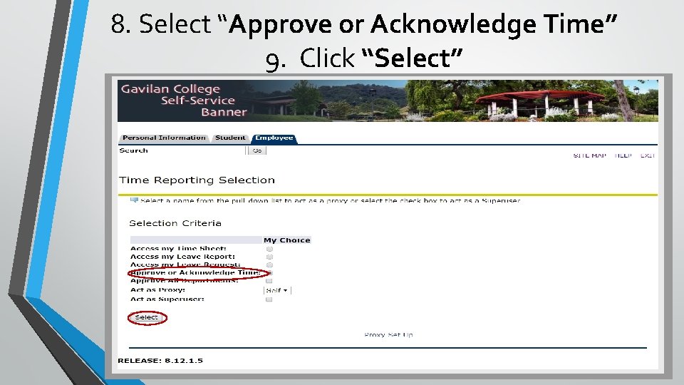 8. Select “Approve or Acknowledge Time” 9. Click “Select” 