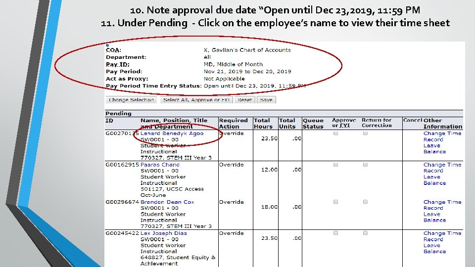 10. Note approval due date “Open until Dec 23, 2019, 11: 59 PM 11.