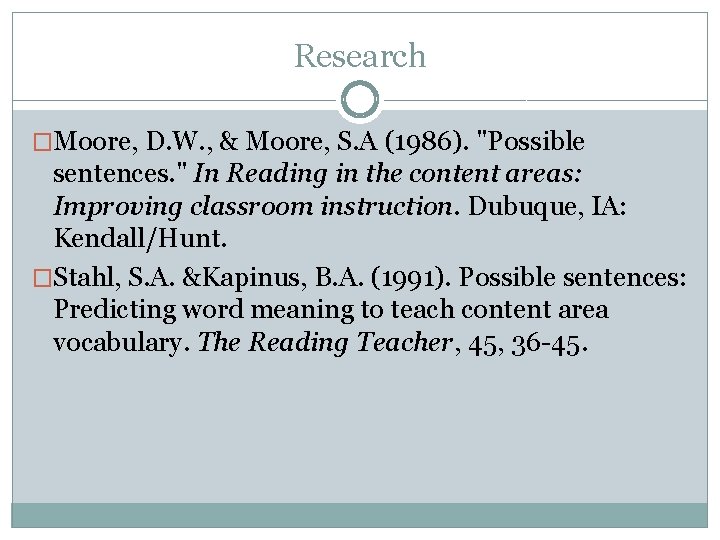 Research �Moore, D. W. , & Moore, S. A (1986). "Possible sentences. " In