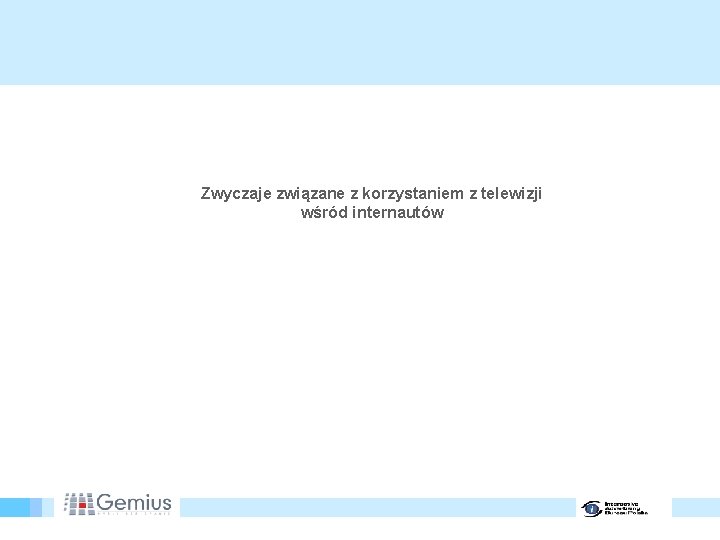 Zwyczaje związane z korzystaniem z telewizji wśród internautów 