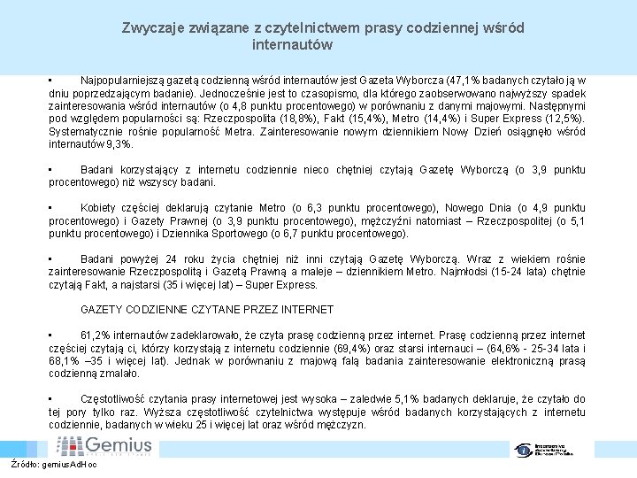 Zwyczaje związane z czytelnictwem prasy codziennej wśród internautów • Najpopularniejszą gazetą codzienną wśród internautów