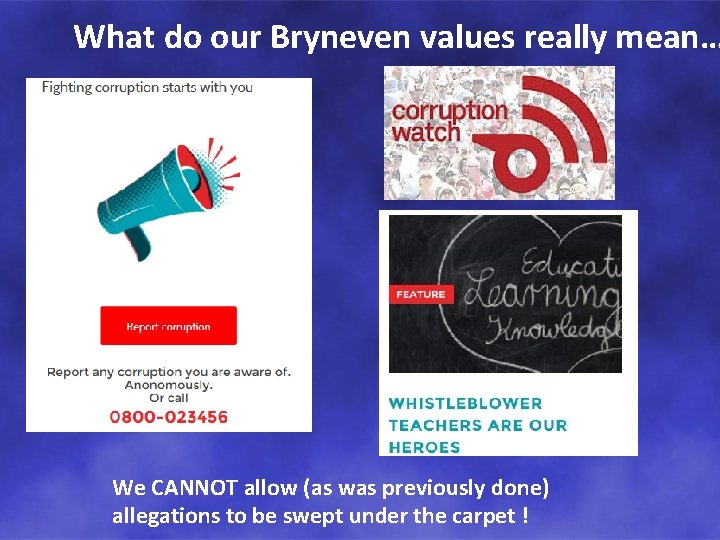 What do our Bryneven values really mean… We CANNOT allow (as was previously done)