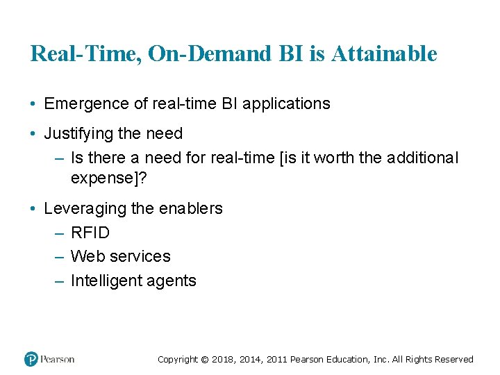 Real-Time, On-Demand BI is Attainable • Emergence of real-time BI applications • Justifying the Real-Time, On-Demand BI is Attainable • Emergence of real-time BI applications • Justifying the
