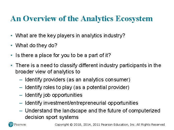 An Overview of the Analytics Ecosystem • What are the key players in analytics An Overview of the Analytics Ecosystem • What are the key players in analytics