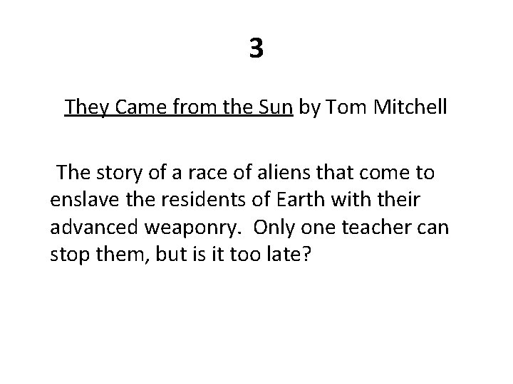3 They Came from the Sun by Tom Mitchell The story of a race