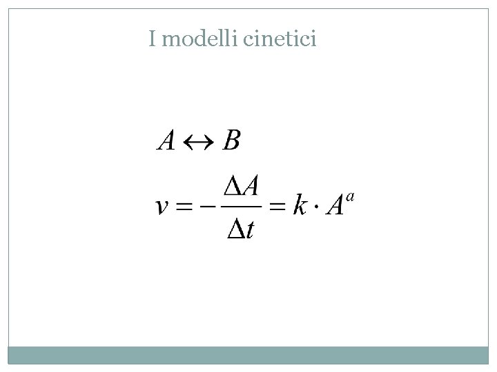 I modelli cinetici 