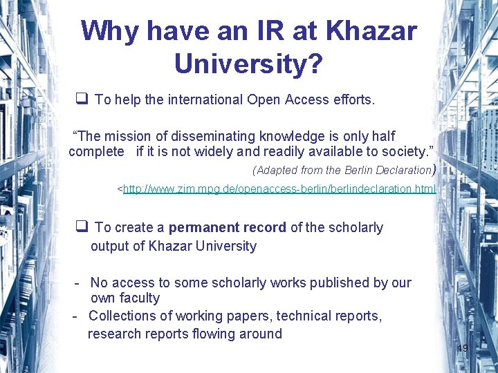 Why have an IR at Khazar University? q To help the international Open Access