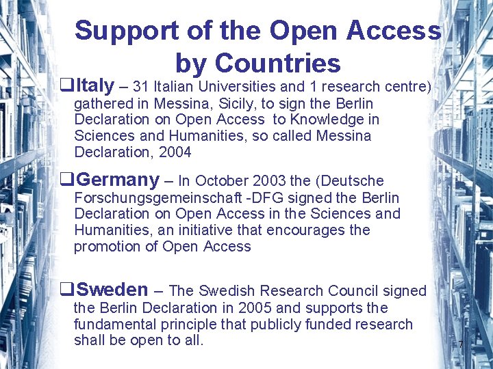 Support of the Open Access by Countries q. Italy – 31 Italian Universities and