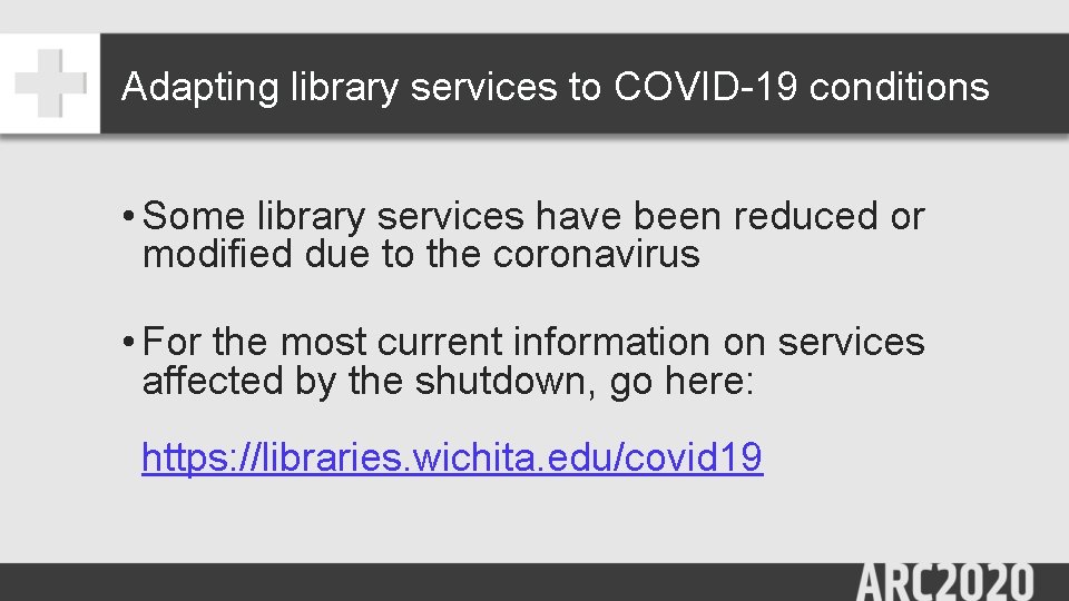 Adapting library services to COVID-19 conditions • Some library services have been reduced or