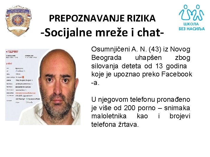 PREPOZNAVANJE RIZIKA -Socijalne mreže i chat. Osumnjičeni A. N. (43) iz Novog Beograda uhapšen